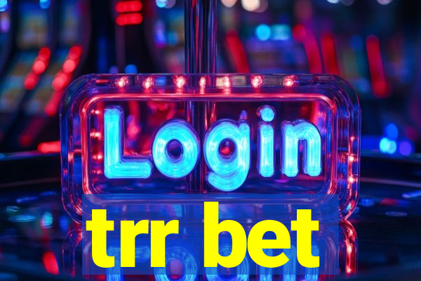 trr bet